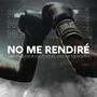 No me rendiré (feat. Equer Montoya)