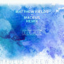 Deep Blue (Matthew Fiellds vs. Madeus Remix)