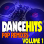 DanceHits - Pop Remixes - Volume 1