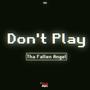 DON'T PLAY (Explicit)