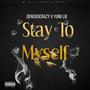 Stay To Myself (feat. Yung Lik) [Explicit]