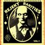 Rejekt Rarities, Vol. 1 (Explicit)