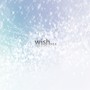 wish... feat.神威がくぽ