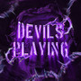 Devils Playing (Explicit)