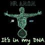 It's in my DNA