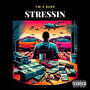 Stressin (feat. Al Bundles) [Explicit]