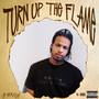 Turn Up The Flame (Explicit)