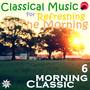 Classical Music For Refreshing In The morning 6