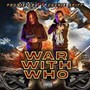 War Wit Who (Explicit)