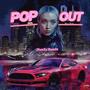 Pop Out (Explicit)