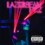 Lazerbeam Pt.2 (Explicit)