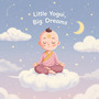 Little Yogui, Big Dreams