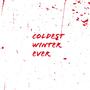 Coldest Winter Ever (Explicit)