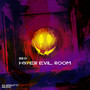 Hyper Evil Room