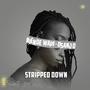 Niende Wapi (Stripped Down)