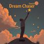 Dream Chaser (Explicit)