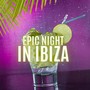 Epic Night in Ibiza: Top 15 Deep House Hits for Summer Ibiza 2024