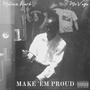 Make Em Proud (feat. Mo Vega) [Explicit]