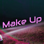 Make Up (Explicit)