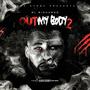 Out My Body 2 (Explicit)