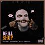 Drill Shop (feat. Easyrhymz, BOD & GRAV!TEE) [Explicit]