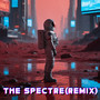 The Spectre (Remix) [Explicit]