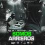 SOMOS ARRIEROS (feat. Holy mx) [Explicit]