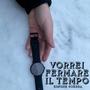 Vorrei fermare il tempo (Explicit)