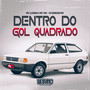 Dentro do Gol Quadrado (Explicit)