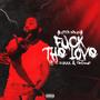 **** The Love (feat. C. Luxxx & Gotime) [Explicit]