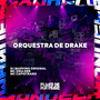 Orquestra de Drake (Explicit)