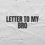 Letter To My Bro (Explicit)