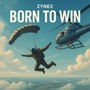 Born to win