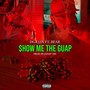 Show Me the Guap (Explicit)