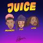 JUICE (feat. Zateb, Munachii & ITEE) [Explicit]