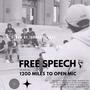 Free Speech, the First One; 1200 Miles to Open Mic (Explicit)