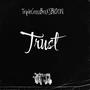 TRUST (feat. TripleCrossBro) [Explicit]