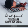 tere dar pe khara hun sawali