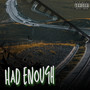 Had Enough (Explicit)