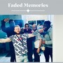 Faded Memories (Explicit)