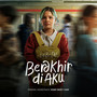 Berakhir di Aku (Original Soundtrack From 