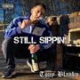 STILL SIPPIN' (Explicit)