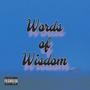 Words of Wisdom (Explicit)