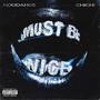 Must Be Nice (Explicit)