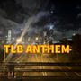 TLB ANTHEM (feat. DeuceStoney) [Explicit]