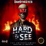 Hard to See (Explicit)