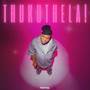 THUKUTHELA! (Explicit)