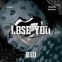 Lose You