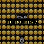 Tu boudes