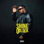 SHINE O' CLOCK (Explicit)